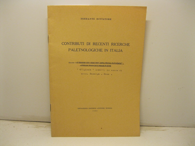 Contributi di recenti ricerche paletnologiche in Italia. Estratto dal fascicolo 135 - anno 1953 della 'Rivista archeologica' dell'Antica Provincia e Diocesi di Como